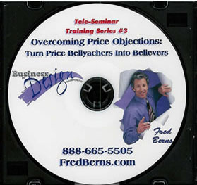 Overcoming Price Objections: Turn Price Bellyachers into Believers