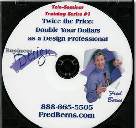 Twice the Price: Double Your Dollars as a Design Professional
